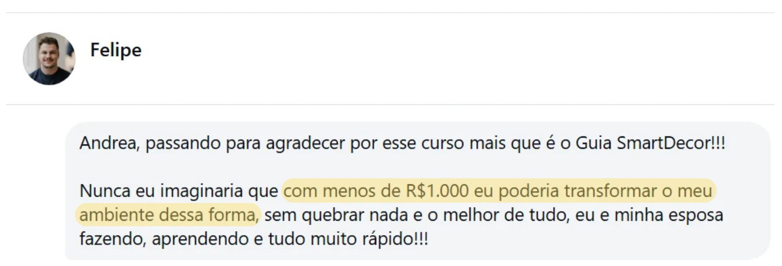 Print do depoimento real do Felipe sobre a transformação da casa